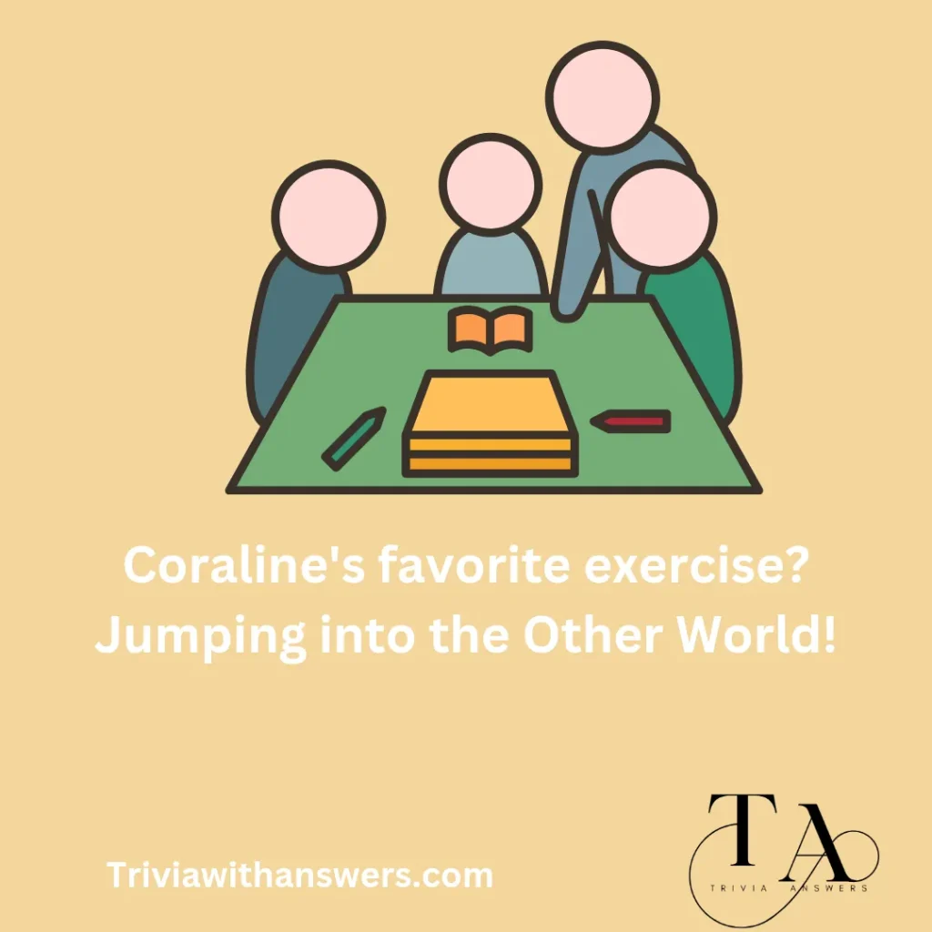 "Coraline Trivia Questions and Answers"