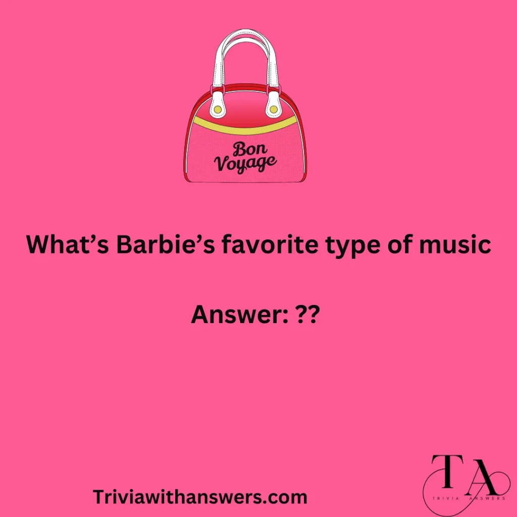 "Barbie Trivia Questions and Answers"