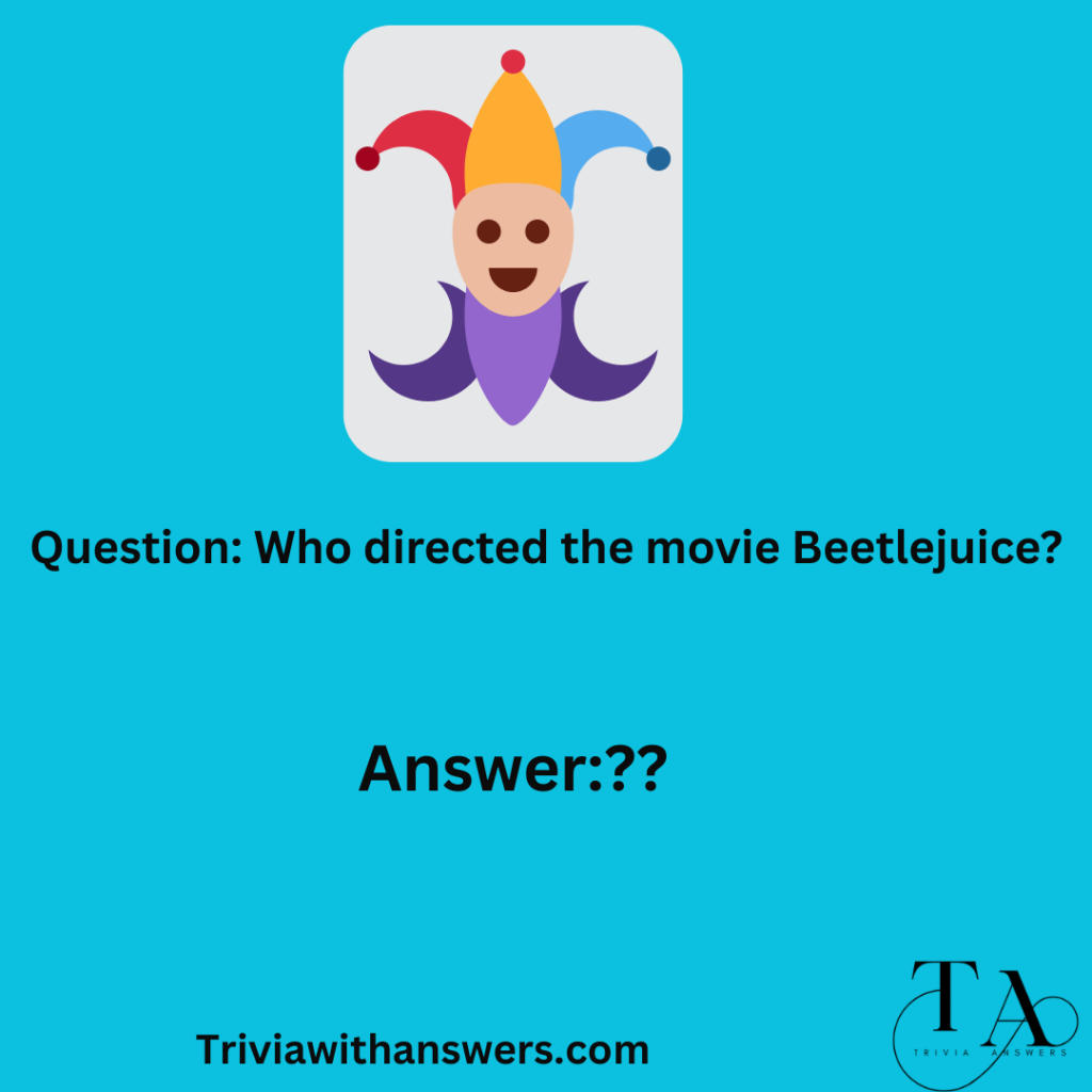 "beetlejuice trivia questions and answers: