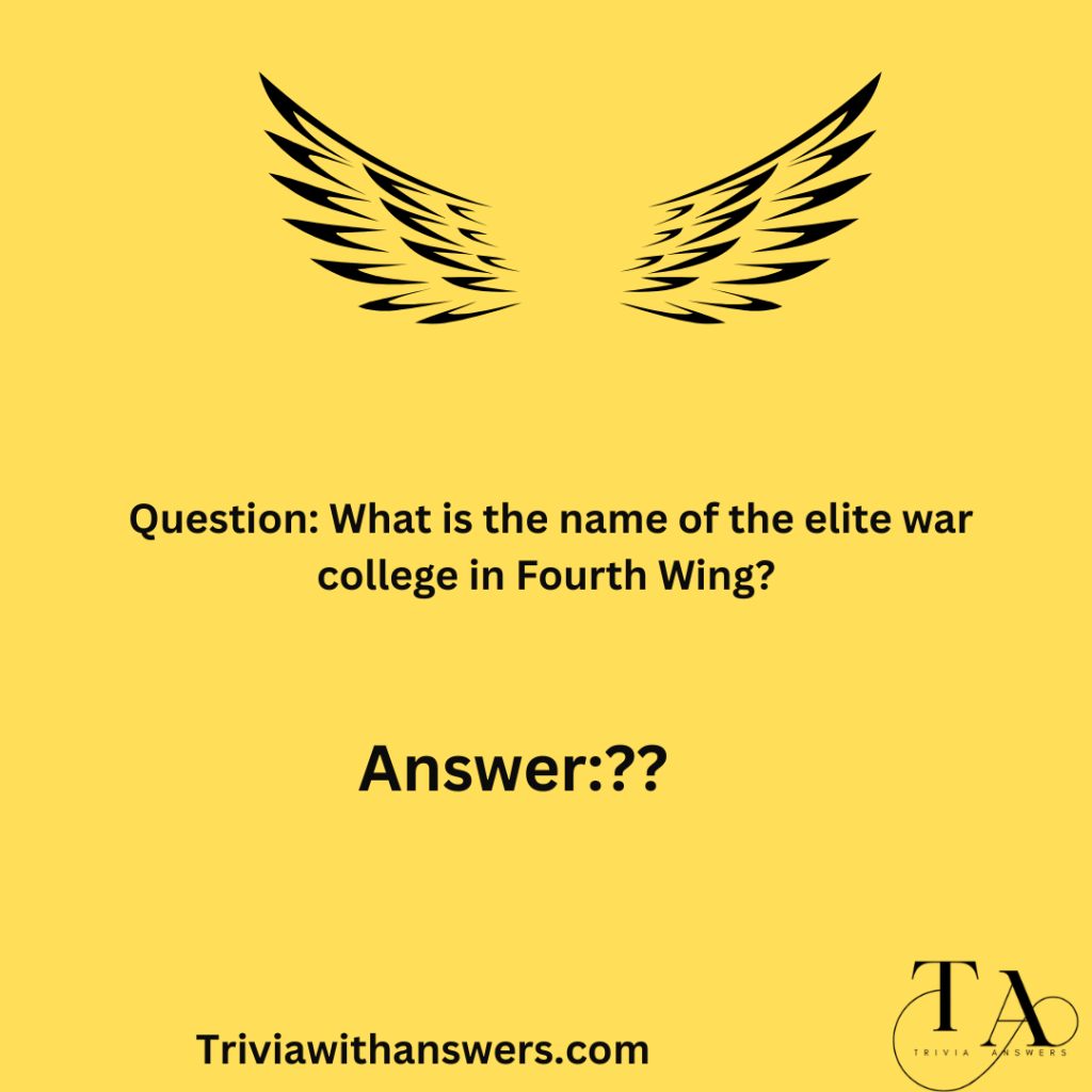"Fourth Wing Trivia Questions"