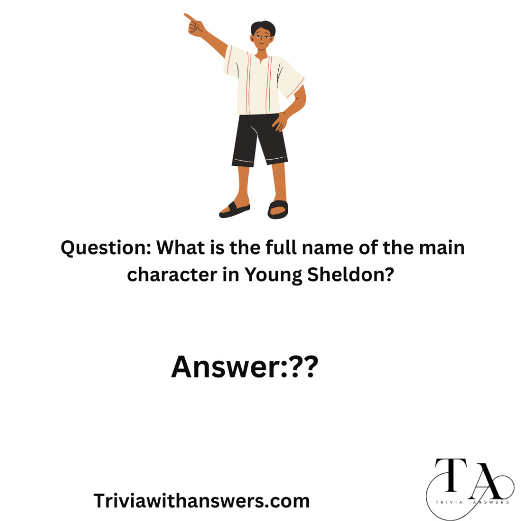 "Young Sheldon Trivia Questions and Answers"