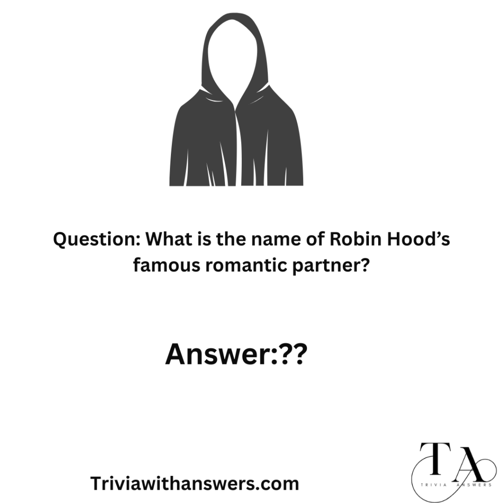 "Robin Hood Trivia Questions and Answers"