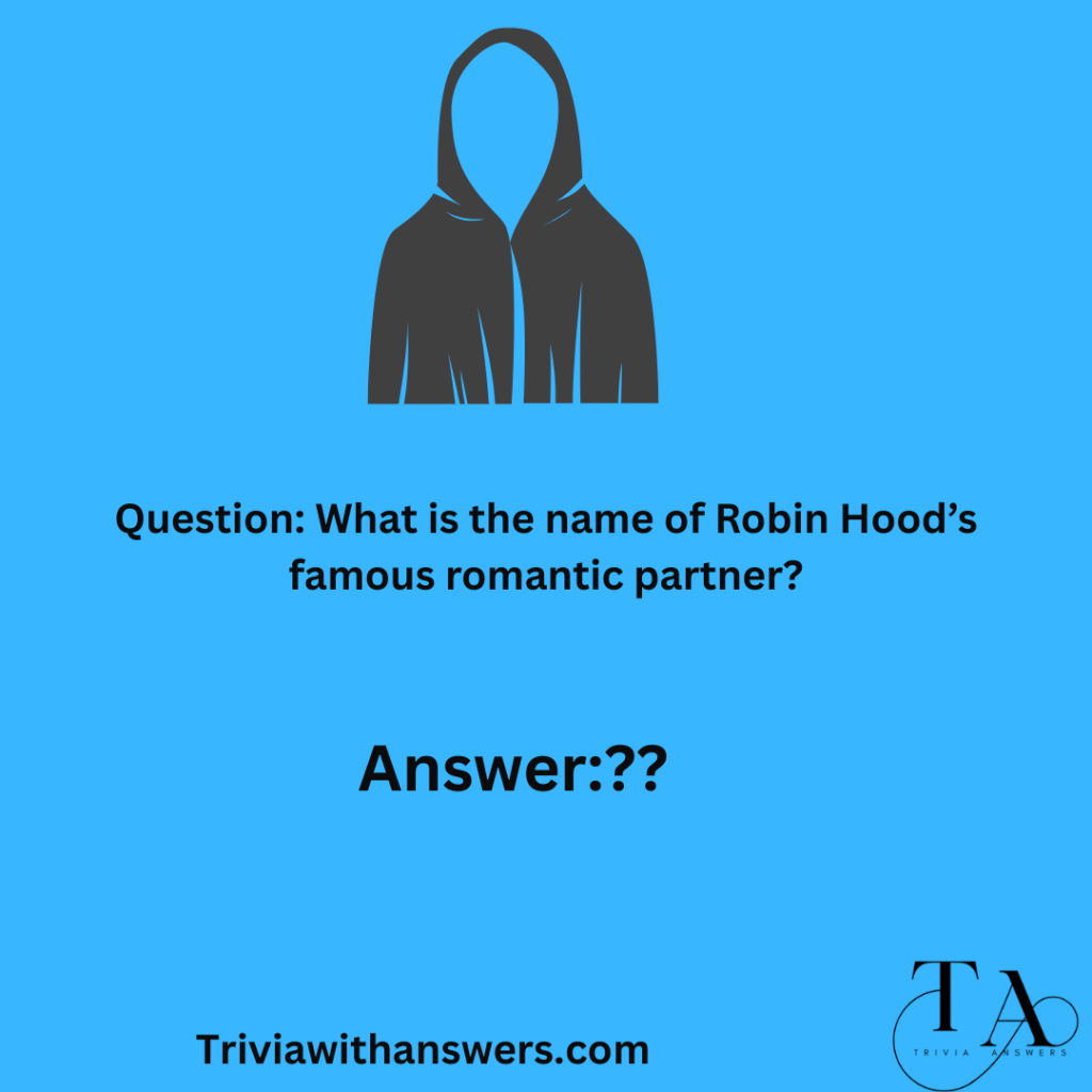 "Robin Hood Trivia Questions and Answers"