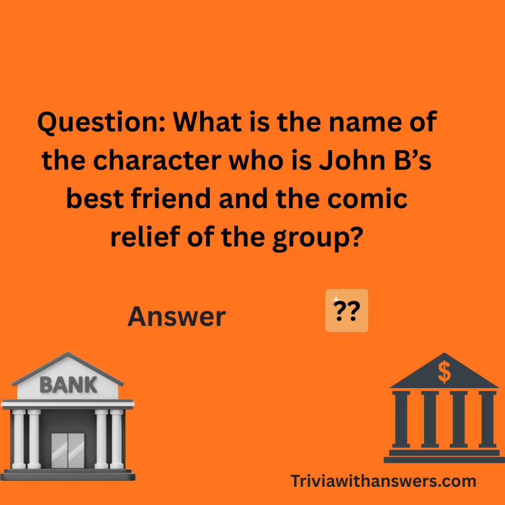 "Outer Banks Trivia Questions and Answers"