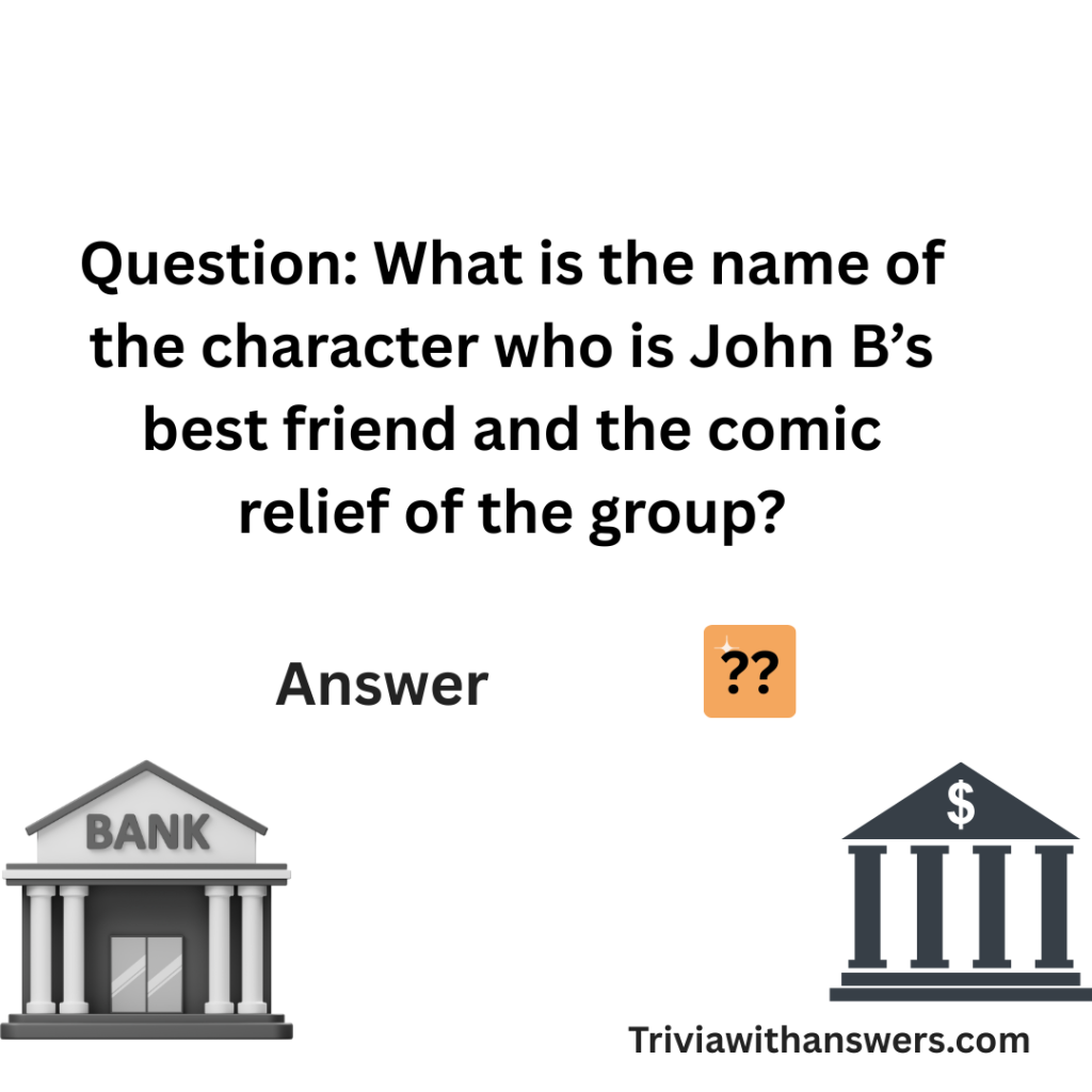 "Outer Banks Trivia Questions and Answers"