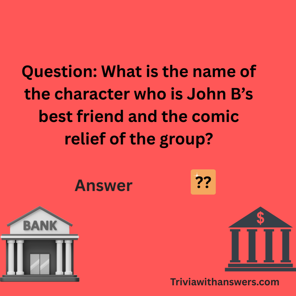 "Outer Banks Trivia Questions and Answers"