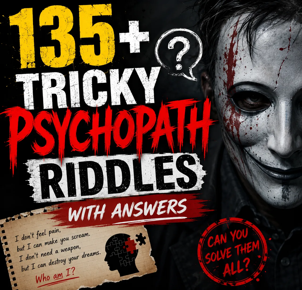 Psychopathic Riddles 135+ Tricky Psychopath Riddles With Answers That Will Twist Your Mind ...