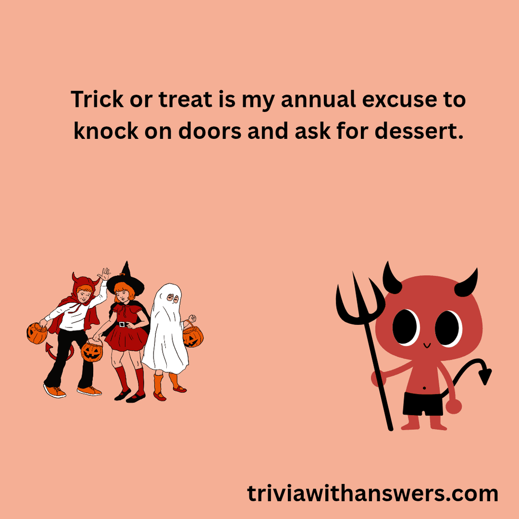 "Funny Trick or Treat Sayings"